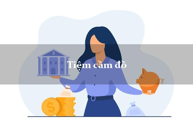 Tiệm cầm đồ Tiệm cầm đồ