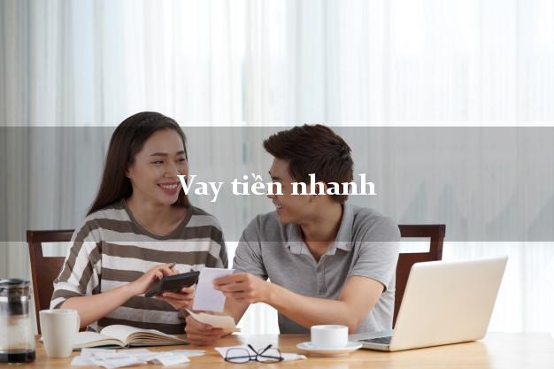 Vay tiền nhanh dễ dàng Vay tiền nhanh